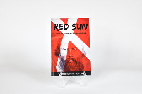 Red Sun - Gabriel Dumont, The Folk Hero